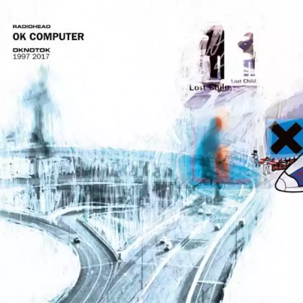 OK Computer OKNOTOK 1997 2017 BY Radiohead